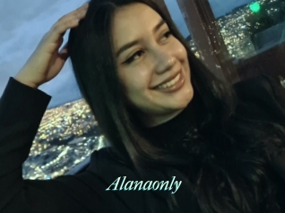 Alanaonly