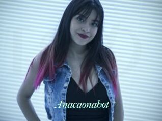 Anacaonahot