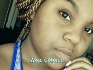 BrownSkinnn