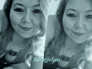 Babygirlssss