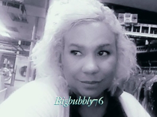 Bigbubbly76