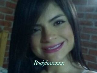 Bodylovexxx