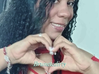 Brunetedirty