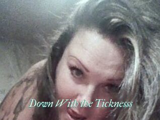 Down_With_the_Ticknesss