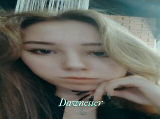 Dawnesser