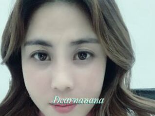 Dearnanana
