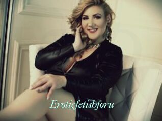 Eroticfetishforu