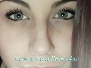 GorgeousGreenEyedGodess