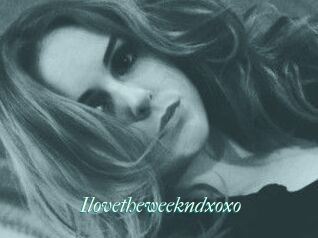 Ilovetheweekndxoxo