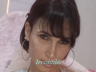 Irresistible