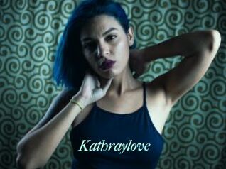 Kathraylove