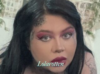 Lolarotten