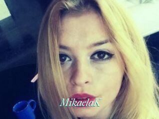 MikaelaK