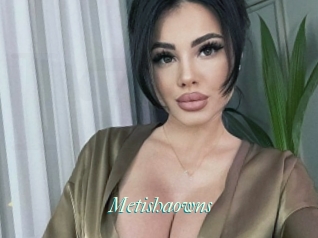 Metishaowns
