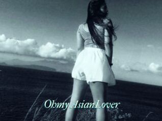 Ohmy_AsianLover
