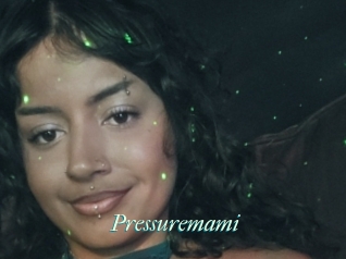 Pressuremami