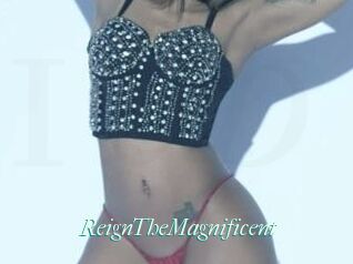 ReignTheMagnificent