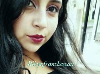 Rileyxfranchescax