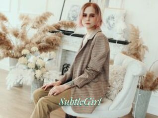 SubtleGirl