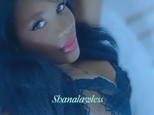 Shanalawless