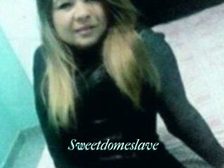 Sweetdomeslave