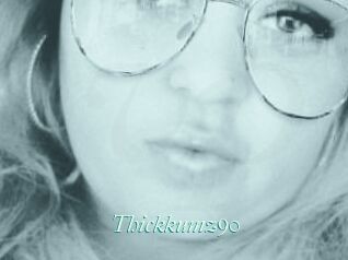 Thickkumz90