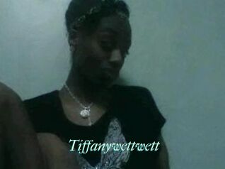 Tiffanywettwett