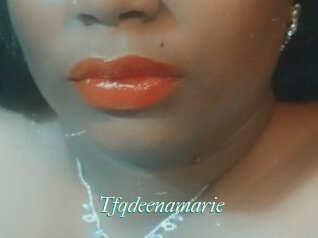 Tfqdeenamarie