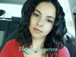 Thegirlonyourscreen_