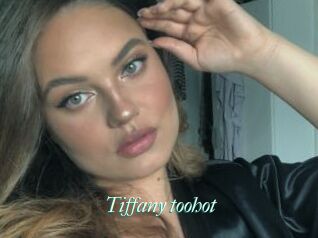 Tiffany_toohot