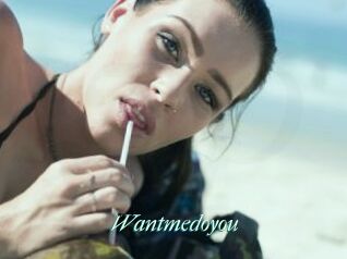 Wantmedoyou