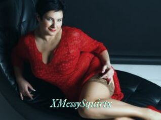 XMessySquirtx