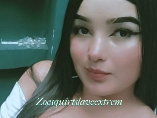 Zoesquirtslaveextrem