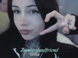 Zombieghoulfriend